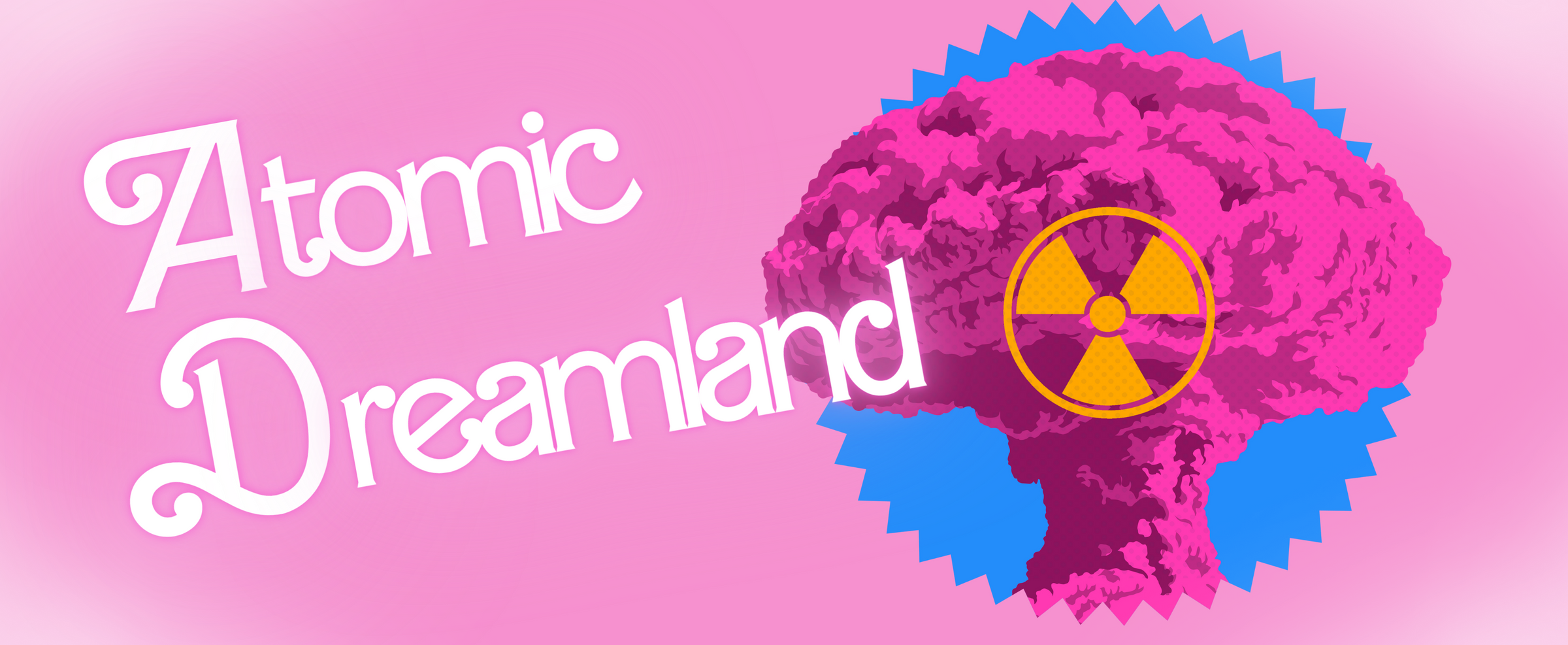 Atomic Dreamland
